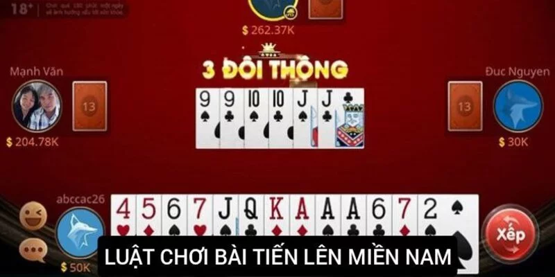 Luật chơi tiến lên miền nam cần nắm Luật chơi tiến lên miền nam cần nắm